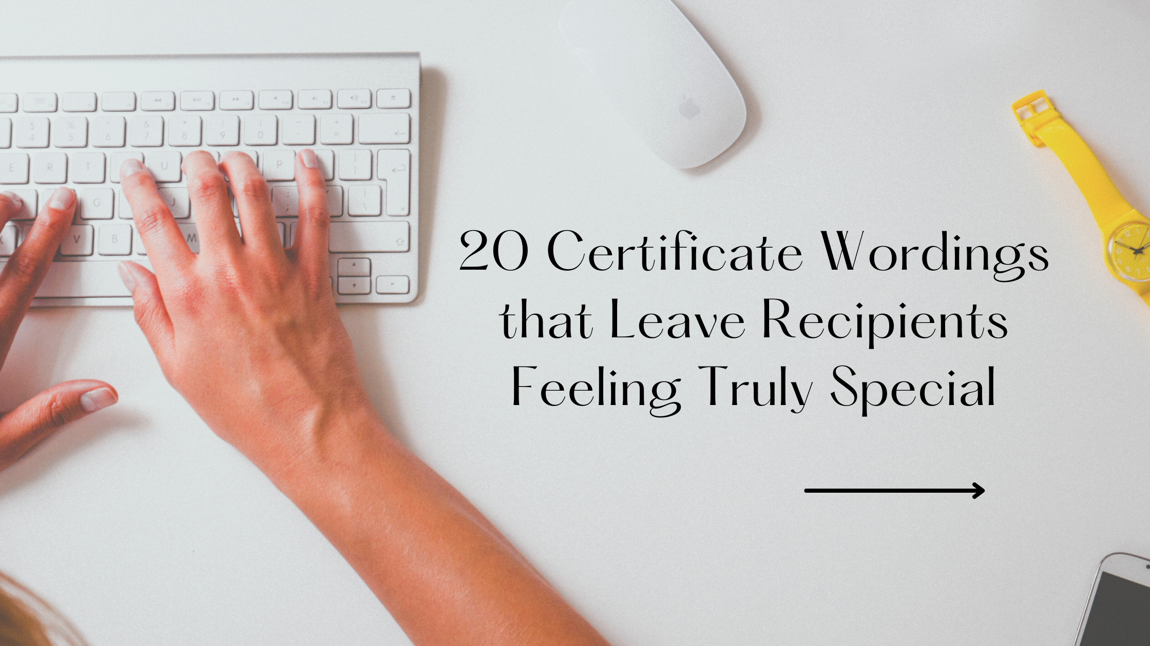 20 Certificate Wordings that Leave Recipients Feeling Truly Special